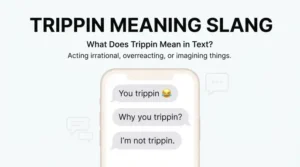 trippin meaning slang